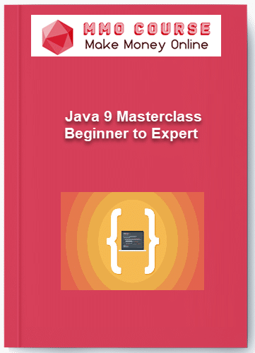 Java 9 Masterclass %E2%80%93 Beginner to