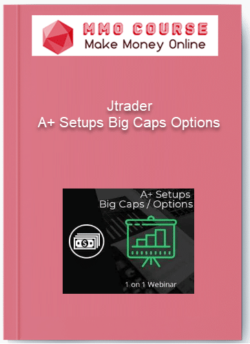 Jtrader %E2%80%93 A Setups Big Caps Options