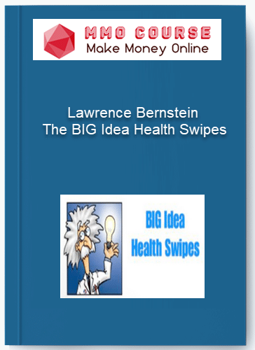 Lawrence Bernstein %E2%80%93 The BIG Idea Health Swipes