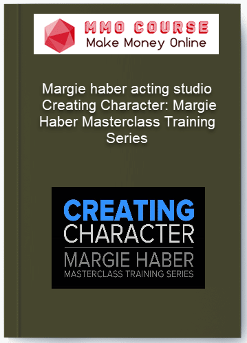 Margie haber acting studio %E2%80%93 Creating Character Margie Haber Masterclass Training Series