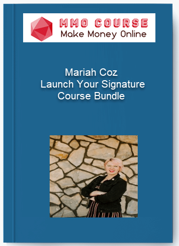 Mariah Coz %E2%80%93 Launch Your Signature Course Bundle