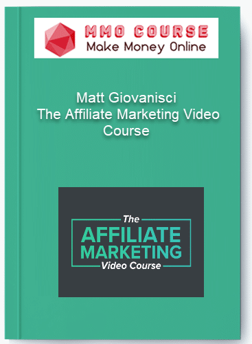 Matt Giovanisci %E2%80%93 The Affiliate Marketing Video Course