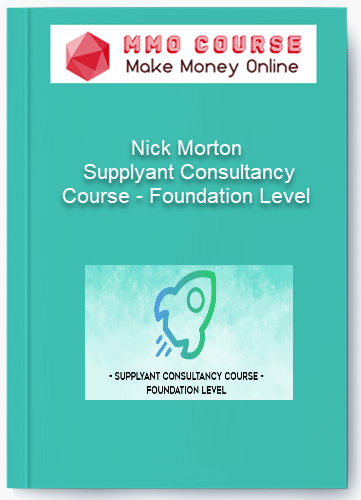 Nick Morton %E2%80%93 Supplyant Consultancy Course %E2%80%93 Foundation Level