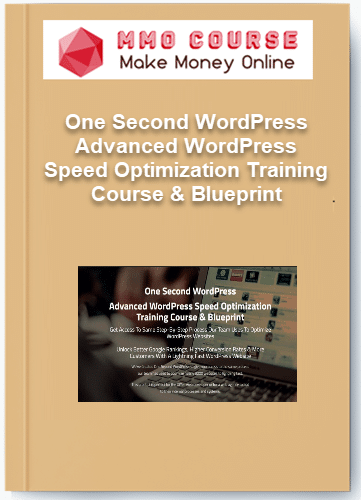 One Second WordPress Advanced WordPress Speed Optimization Training Course Blueprint