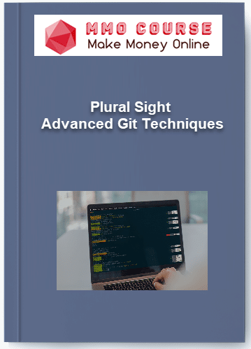 Plural Sight %E2%80%93 Advanced Git Techniques