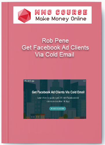 Rob Pene Get Facebook Ad Clients Via Cold Email