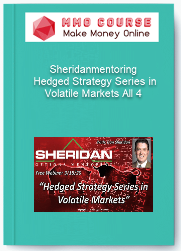 Sheridanmentoring %E2%80%93 Hedged Strategy Series in Volatile Markets All 4