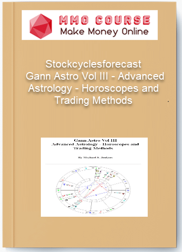 Stockcyclesforecast %E2%80%93 Gann Astro Vol III %E2%80%93 Advanced Astrology %E2%80%93 Horoscopes and Trading Methods