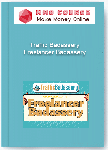 Traffic Badassery %E2%80%93 Freelancer Badassery