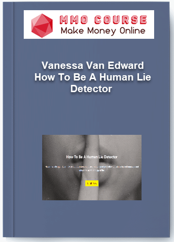 Vanessa Van Edward How To Be A Human Lie Detector
