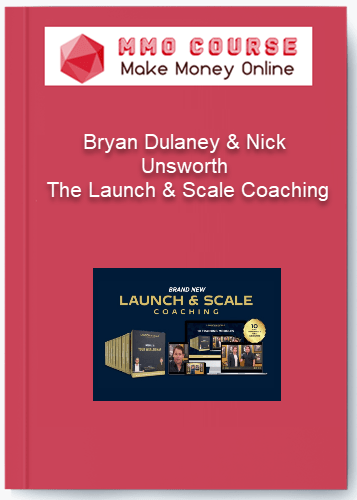 Bryan Dulaney Nick Unsworth %E2%80%93 The Launch Scale Coaching