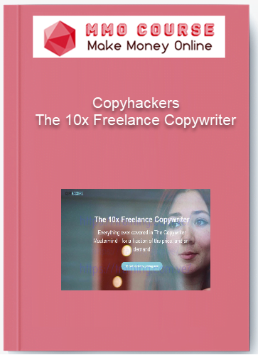 Copyhackers The 10x Freelance Copywriter