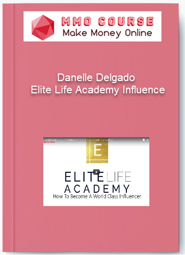 Danelle Delgado Elite Life Academy Influence