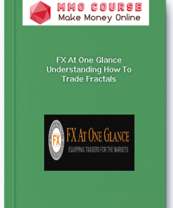 FX At One Glance – Understanding How To Trade Fractals