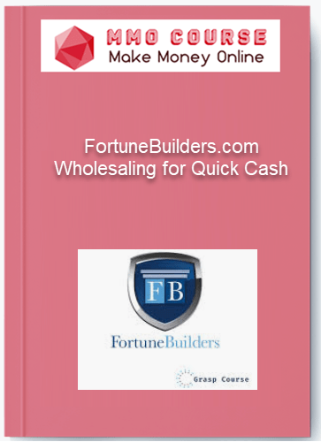 FortuneBuilders.com %E2%80%93 Wholesaling for Quick Cash
