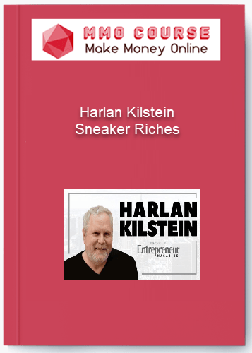 Harlan Kilstein Sneaker Riches