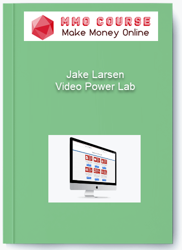 Jake Larsen %E2%80%93 Video Power Lab