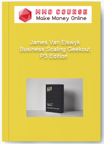 James Van Elswyk Business Scaling Geekout P3 Edition