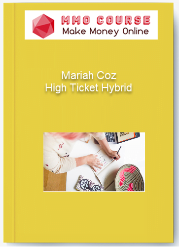 Mariah Coz High Ticket Hybrid