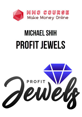 Michael Shih – Profit Jewels