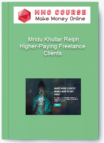 Mridu Khullar Relph %E2%80%93 Higher Paying Freelance Clients