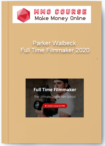 Parker Walbeck %E2%80%93 Full Time Filmmaker 2020