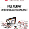 Paul Murphy – Affiliate Tube Success Academy 2.0