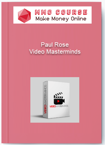 Paul Rose Video Masterminds