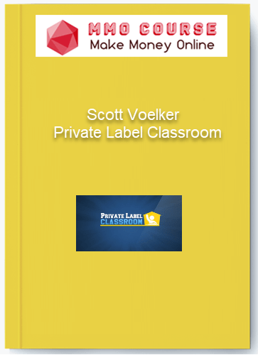 Scott Voelker %E2%80%93 Private Label Classroom