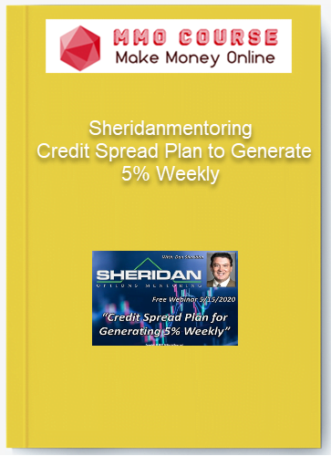 Sheridanmentoring %E2%80%93 Credit Spread Plan to Generate 5 Weekly