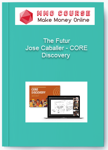The Futur %E2%80%93 Jose Caballer %E2%80%93 CORE Discovery