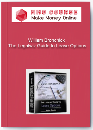 William Bronchick %E2%80%93 The Legalwiz Guide to Lease Options