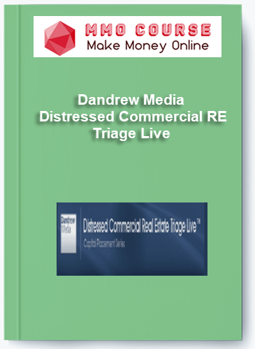 Dandrew Media %E2%80%93 Distressed Commercial RE Triage Live