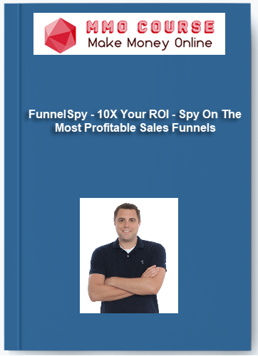 FunnelSpy 10X Your ROI Spy On The Most Profitable Sales Funnels
