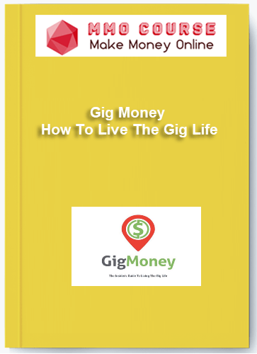 Gig Money How To Live The Gig Life