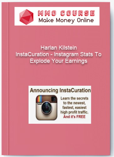 Harlan Kilstein %E2%80%93 InstaCuration %E2%80%93 Instagram Stats To Explode Your Earnings