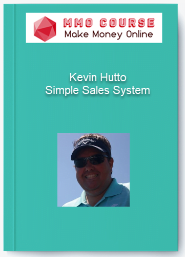 Kevin Hutto %E2%80%93 Simple Sales System