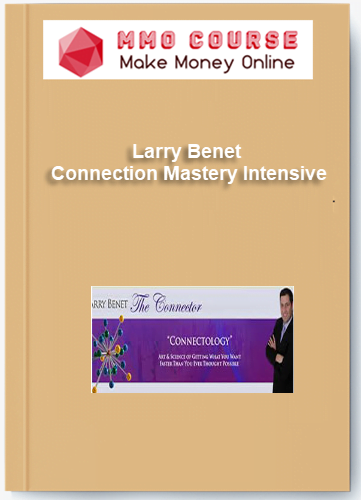 Larry Benet Connection Mastery Intensive