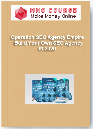 Operation SEO Agency Empire Build Your Own SEO Agency In 2020
