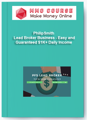 PhilipSmith Lead Broker Business Easy and Guaranteed 1K Daily Income