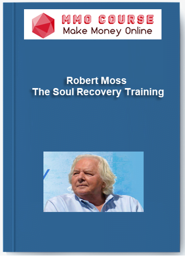 Robert Moss The Soul Recovery Training1