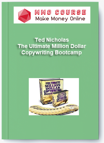Ted Nicholas %E2%80%93 The Ultimate Million Dollar Copywriting Bootcamp