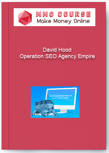 aDavid Hood %E2%80%93 Operation SEO Agency Empire