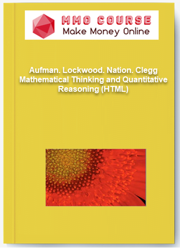 Aufman. Lockwood. Nation. Clegg %E2%80%93 Mathematical Thinking and Quantitative Reasoning HTML