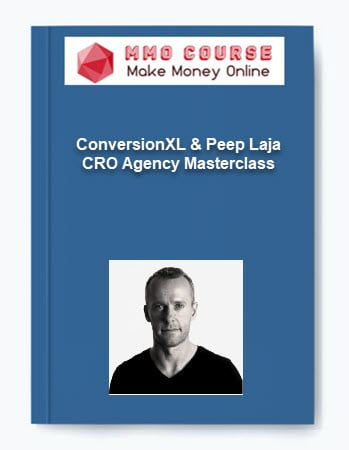 ConversionXL Peep Laja %E2%80%93 CRO Agency Masterclass