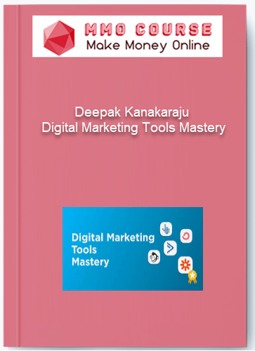 Deepak Kanakaraju %E2%80%93 Digital Marketing Tools Mastery