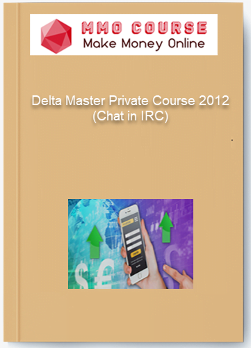 Delta Master Private Course 2012 Chat in IRC