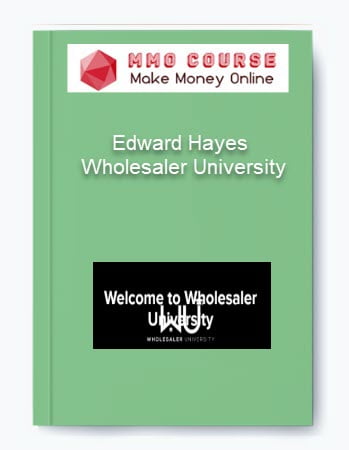 Edward Hayes %E2%80%93 Wholesaler University