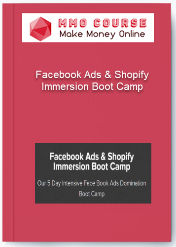 Facebook Ads Shopify Immersion Boot Camp