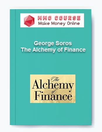 George Soros %E2%80%93 The Alchemy of Finance